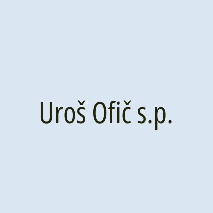 Uroš Ofič s.p.