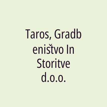 Taros, Gradbeništvo In Storitve d.o.o.