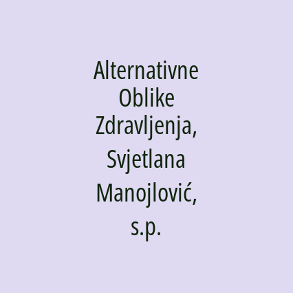 Alternativne Oblike Zdravljenja, Svjetlana Manojlović, s.p.