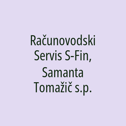 Računovodski Servis S-Fin, Samanta Tomažič s.p.