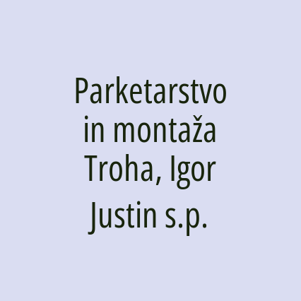 Parketarstvo in montaža Troha, Igor Justin s.p. - Logotip