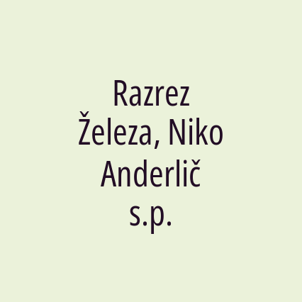 Razrez Železa, Niko Anderlič s.p.