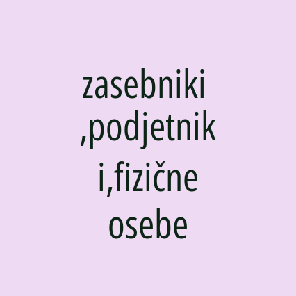 zasebniki ,podjetniki,fizične osebe