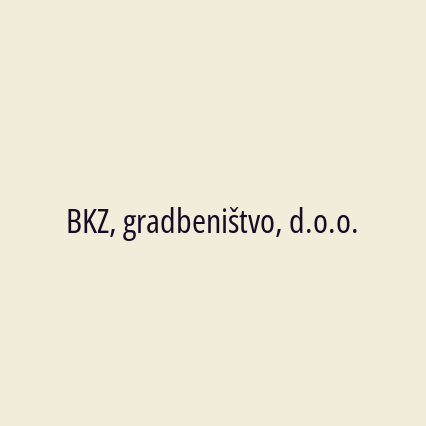 BKZ, gradbeništvo, d.o.o.