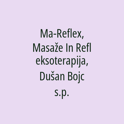 Ma-Reflex, Masaže In Refleksoterapija, Dušan Bojc s.p. - Logotip