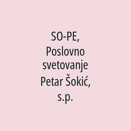 SO-PE, Poslovno svetovanje Petar Šokić, s.p.