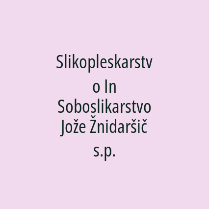 Slikopleskarstvo In Soboslikarstvo Jože Žnidaršič s.p.