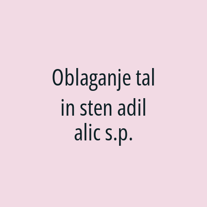 Oblaganje tal in sten adil alic s.p.