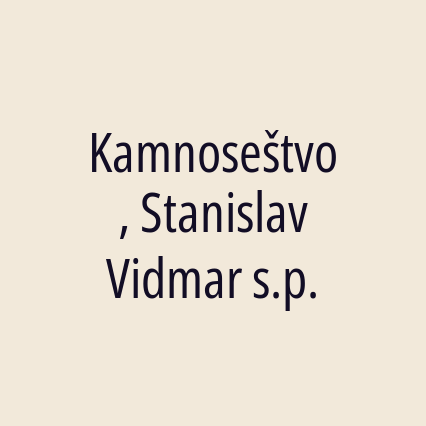 Kamnoseštvo, Stanislav Vidmar s.p.