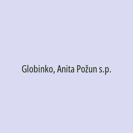 Globinko, Anita Požun s.p.