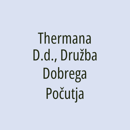 Thermana D.d., Družba Dobrega Počutja