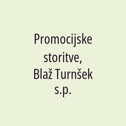 Promocijske storitve, Blaž Turnšek s.p.