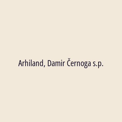 Arhiland, Damir Černoga s.p.