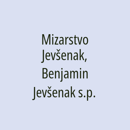 Mizarstvo Jevšenak, Benjamin Jevšenak s.p.