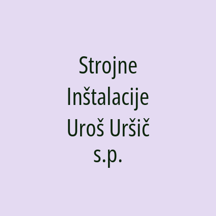 Strojne Inštalacije Uroš Uršič s.p.