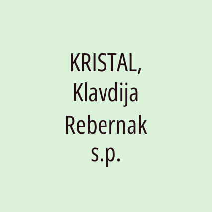 KRISTAL, Klavdija Rebernak s.p.