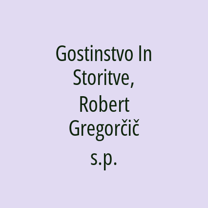 Gostinstvo In Storitve, Robert Gregorčič s.p.