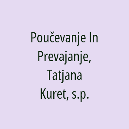 Poučevanje In Prevajanje, Tatjana Kuret, s.p.