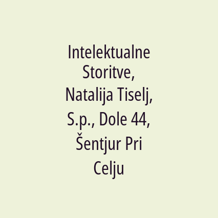 Intelektualne Storitve, Natalija Tiselj, S.p., Dole 44, Šentjur Pri Celju