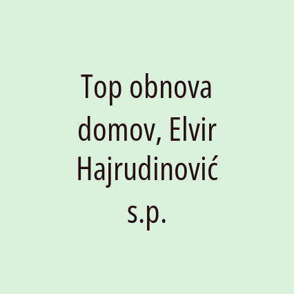 Top obnova domov, Elvir Hajrudinović s.p.