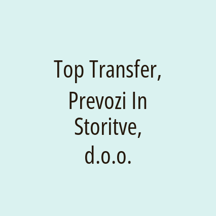 Top Transfer, Prevozi In Storitve, d.o.o.