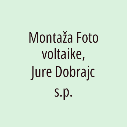 Montaža Fotovoltaike, Jure Dobrajc s.p.