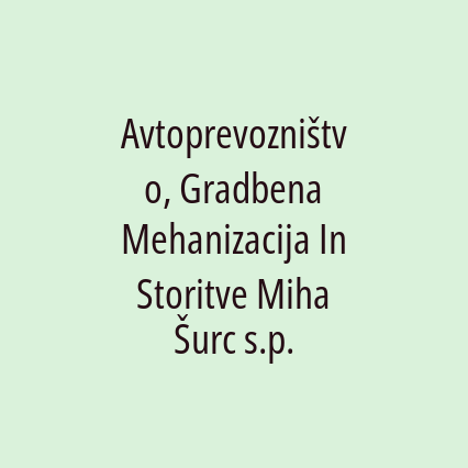 Avtoprevozništvo, Gradbena Mehanizacija In Storitve Miha Šurc s.p. - Logotip