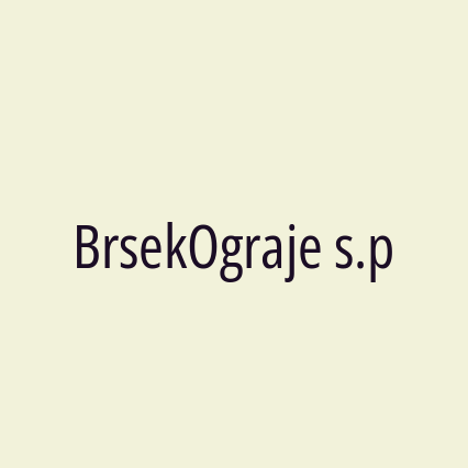 BrsekOgraje s.p