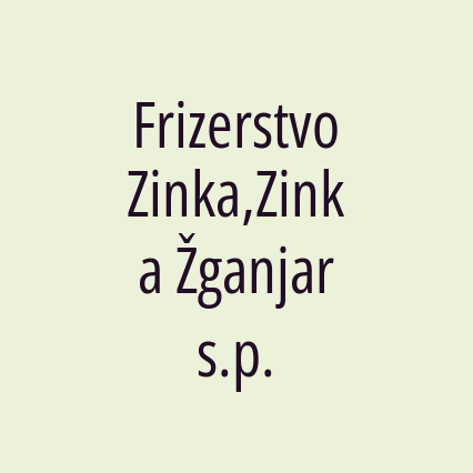 Frizerstvo Zinka,Zinka Žganjar s.p.