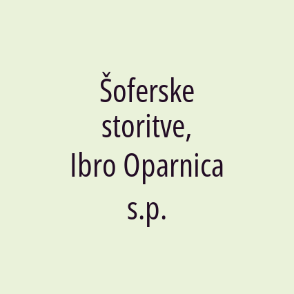 Šoferske storitve, Ibro Oparnica s.p.