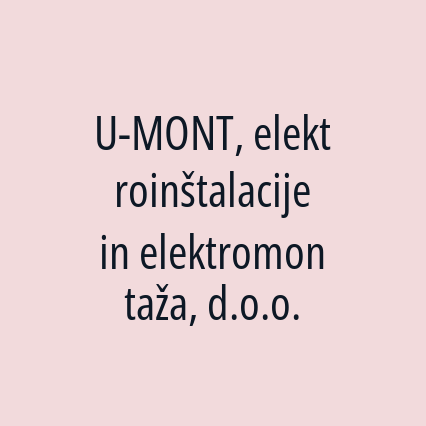 U-MONT, elektroinštalacije in elektromontaža, d.o.o.