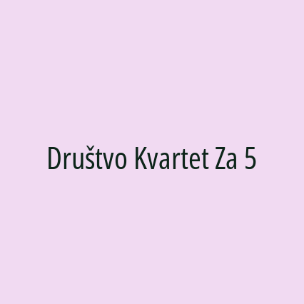 Društvo Kvartet Za 5