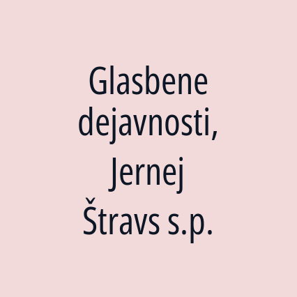 Glasbene dejavnosti, Jernej Štravs s.p.