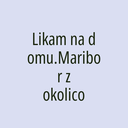 Likam na domu.Maribor z okolico - Logotip