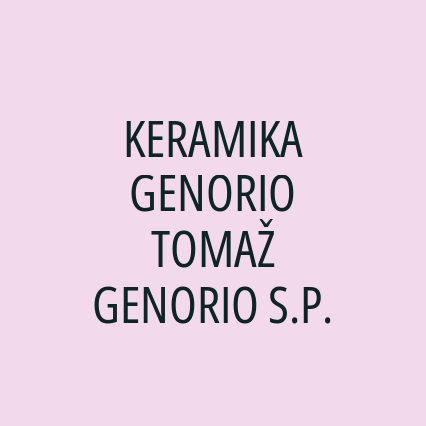 KERAMIKA GENORIO TOMAŽ GENORIO S.P.