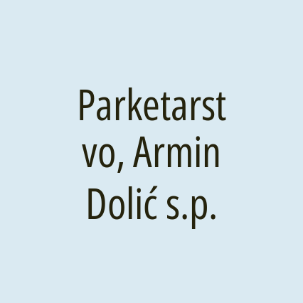 Parketarstvo, Armin Dolić s.p.