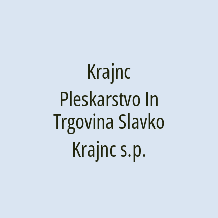 Krajnc Pleskarstvo In Trgovina Slavko Krajnc s.p.