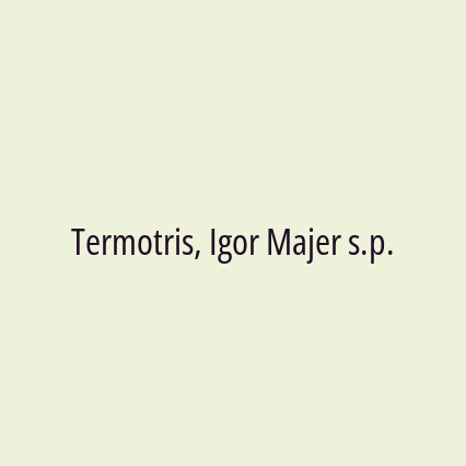 Termotris, Igor Majer s.p.