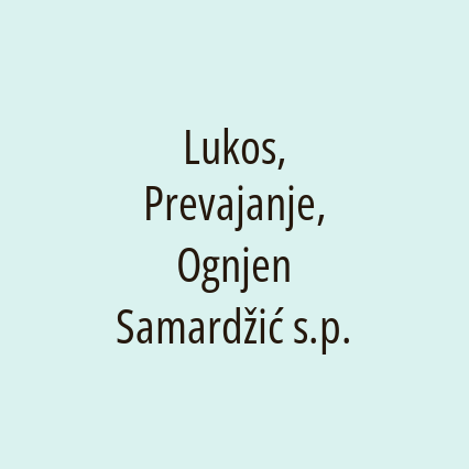 Lukos, Prevajanje, Ognjen Samardžić s.p.