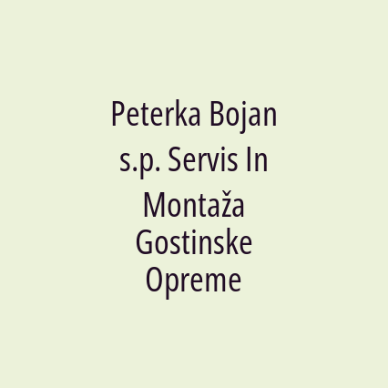 Peterka Bojan s.p. Servis In Montaža Gostinske Opreme