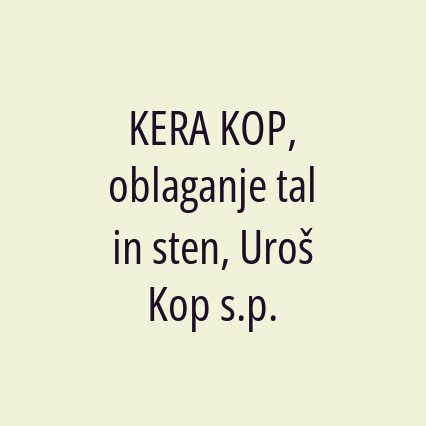 KERA KOP, oblaganje tal in sten, Uroš Kop s.p. - Logotip