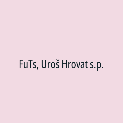 FuTs, Uroš Hrovat s.p.