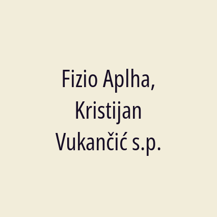 Fizio Aplha, Kristijan Vukančić s.p.