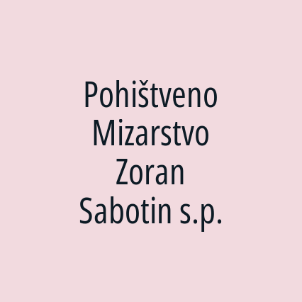 Pohištveno Mizarstvo Zoran Sabotin s.p.