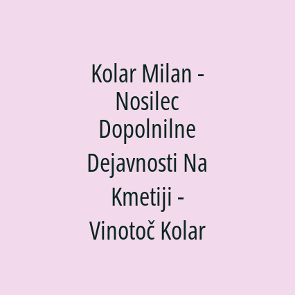 Kolar Milan - Nosilec Dopolnilne Dejavnosti Na Kmetiji - Vinotoč Kolar - Logotip