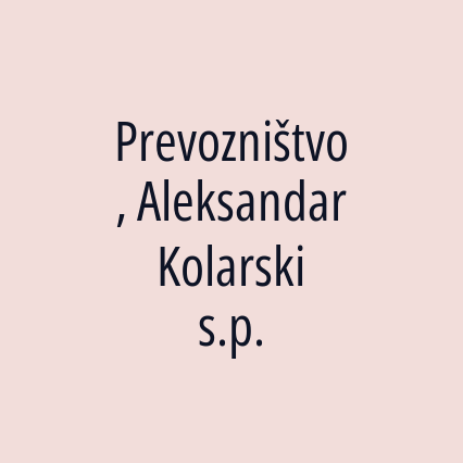 Prevozništvo, Aleksandar Kolarski s.p.