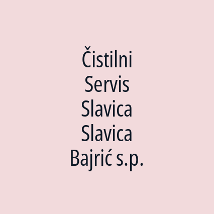 Čistilni Servis Slavica Slavica Bajrić s.p.