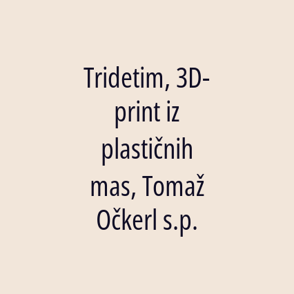 Tridetim, 3D-print iz plastičnih mas, Tomaž Očkerl s.p. - Logotip