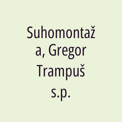 Suhomontaža, Gregor Trampuš s.p.