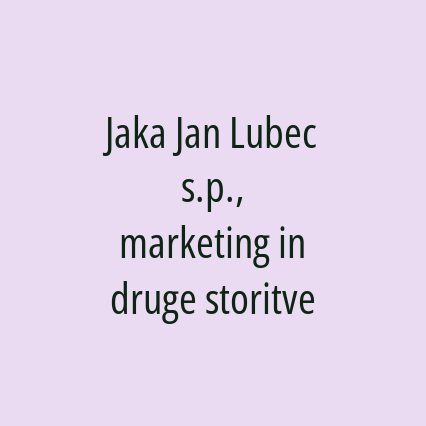 Jaka Jan Lubec s.p., marketing in druge storitve